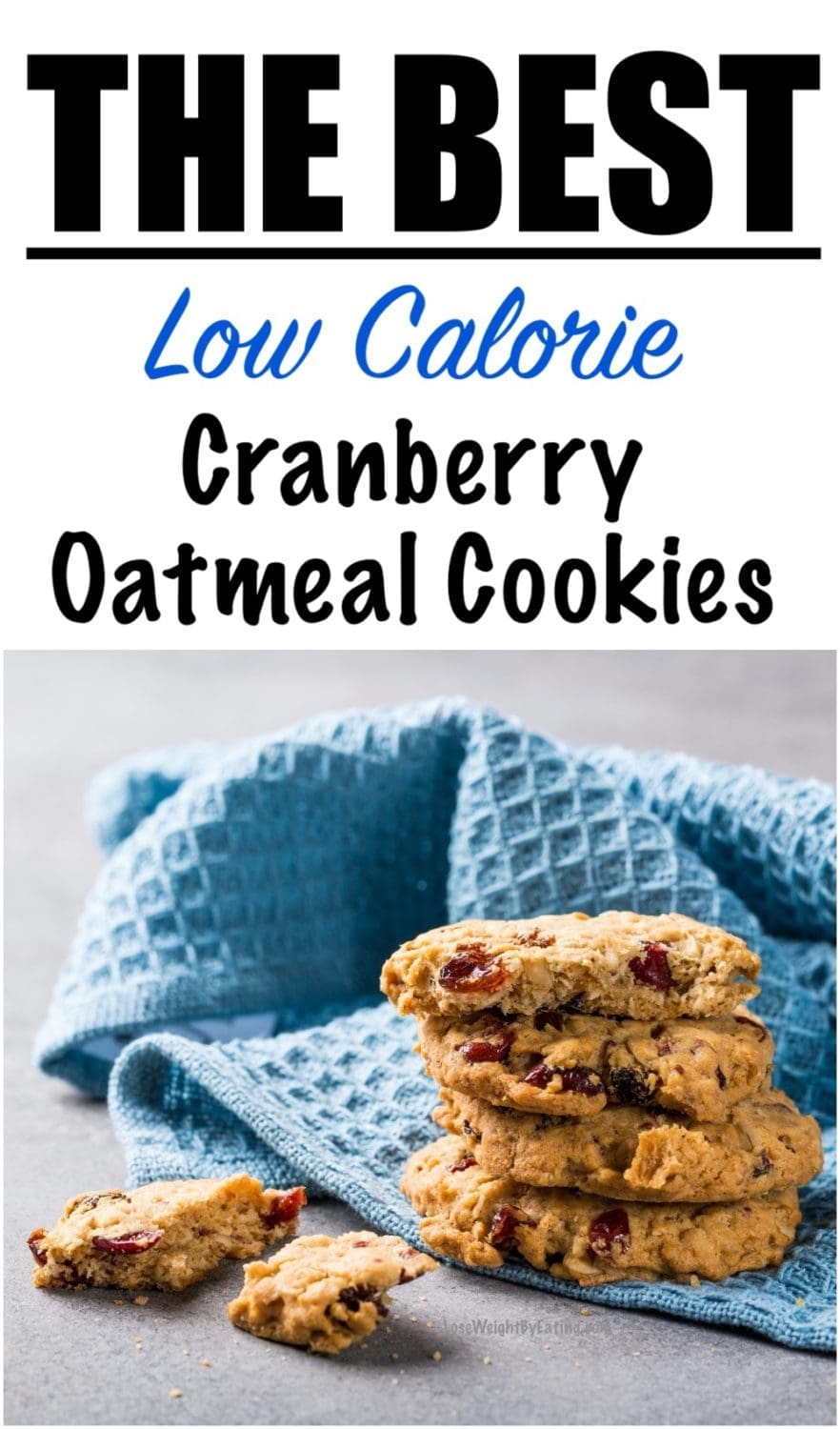 Low Calorie Cranberry Oatmeal Cookies Lose Weight By Eating