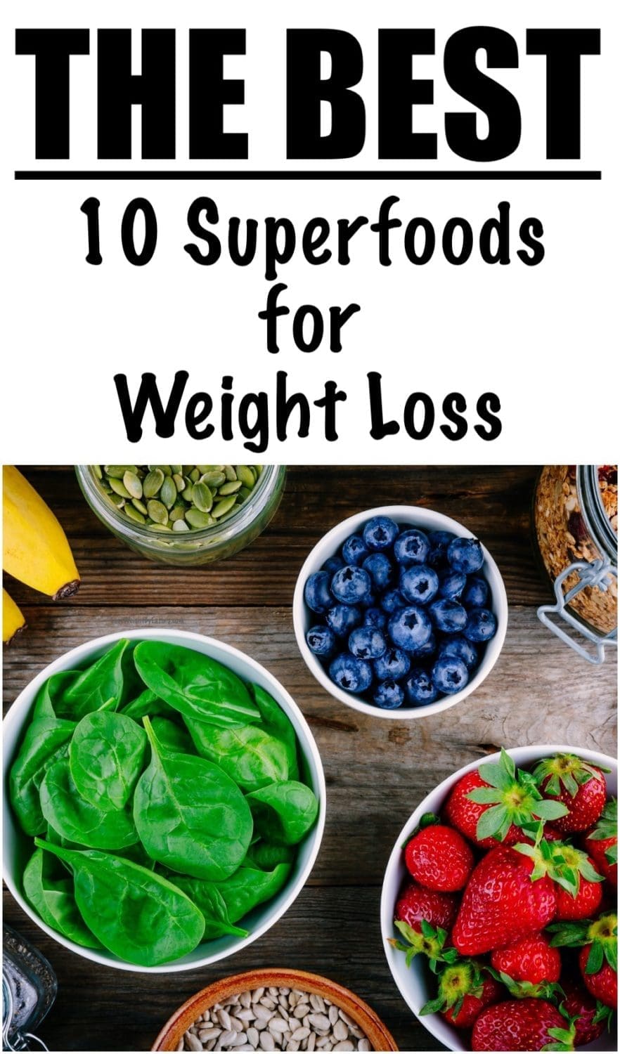 Top 10 Superfoods for Weight Loss {10 Recipes Included}