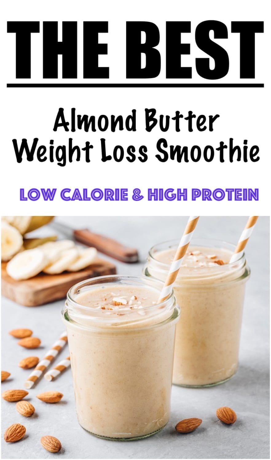 Low Calorie Almond Butter Protein Smoothie for Weight Loss Lose