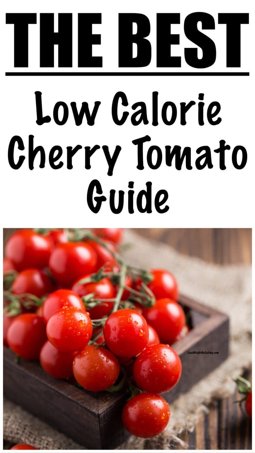 Calories in Cherry Tomatoes Lose Weight By Eating