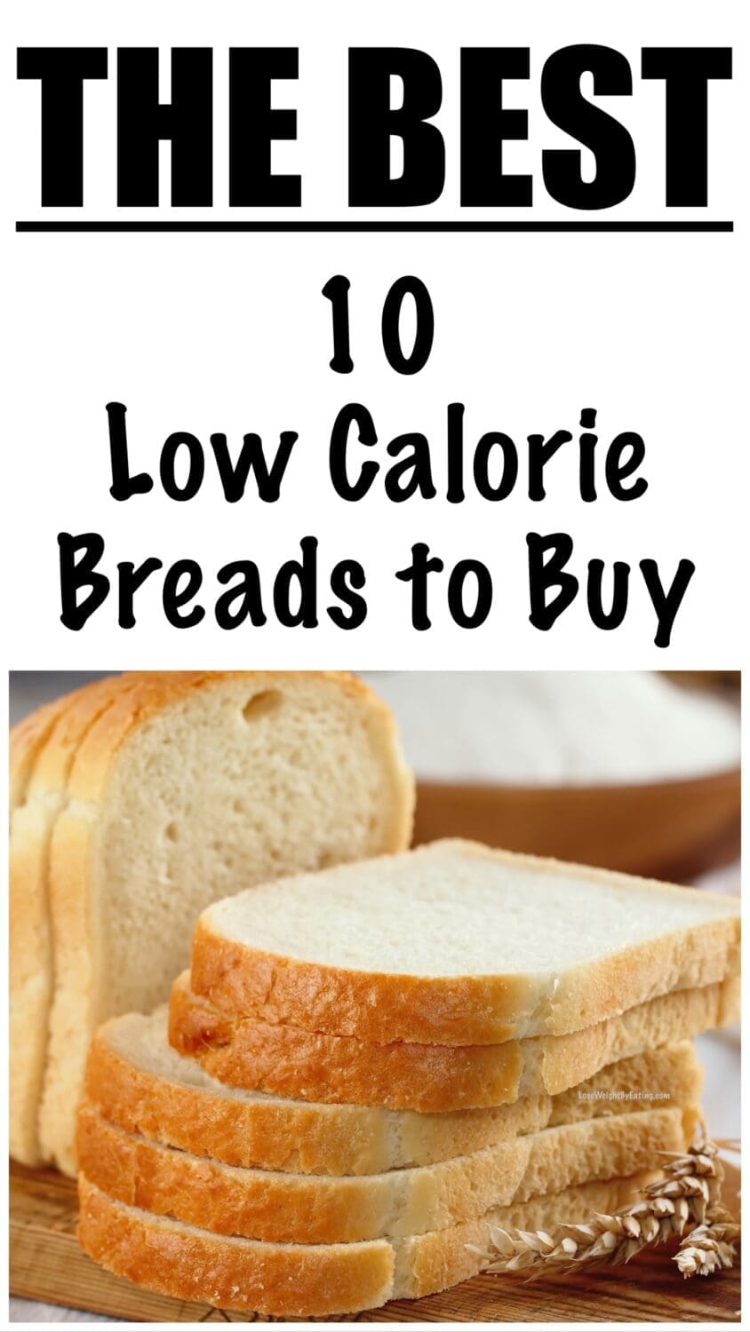 10 Best Low Calorie Breads Lose Weight By Eating