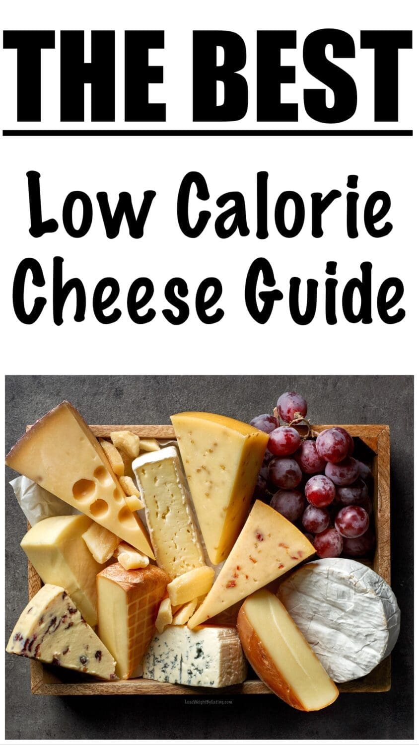 10 Low Calorie Cheeses You Can Buy Lose Weight By Eating