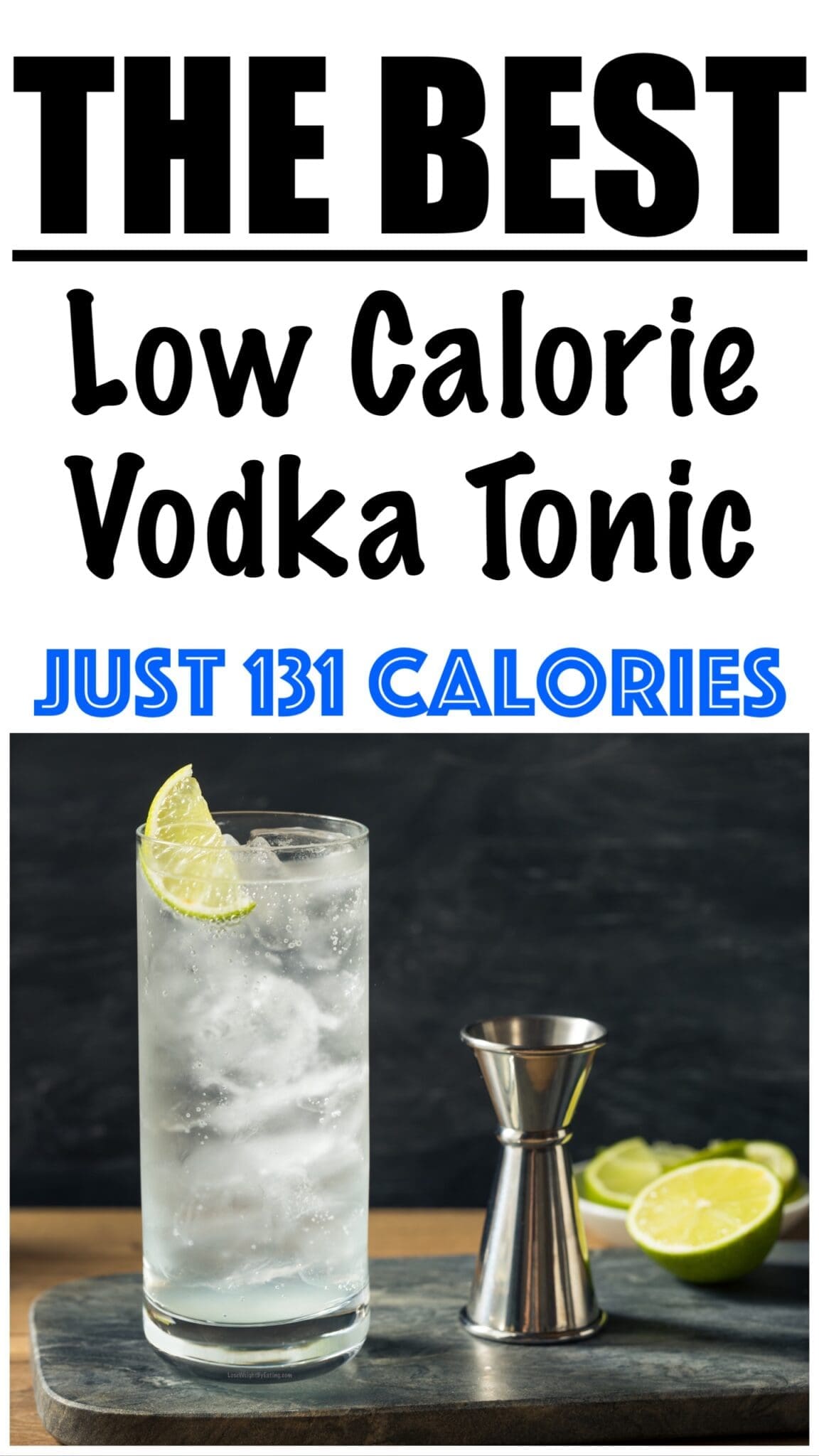 Low Calorie Vodka Tonic Lose Weight By Eating