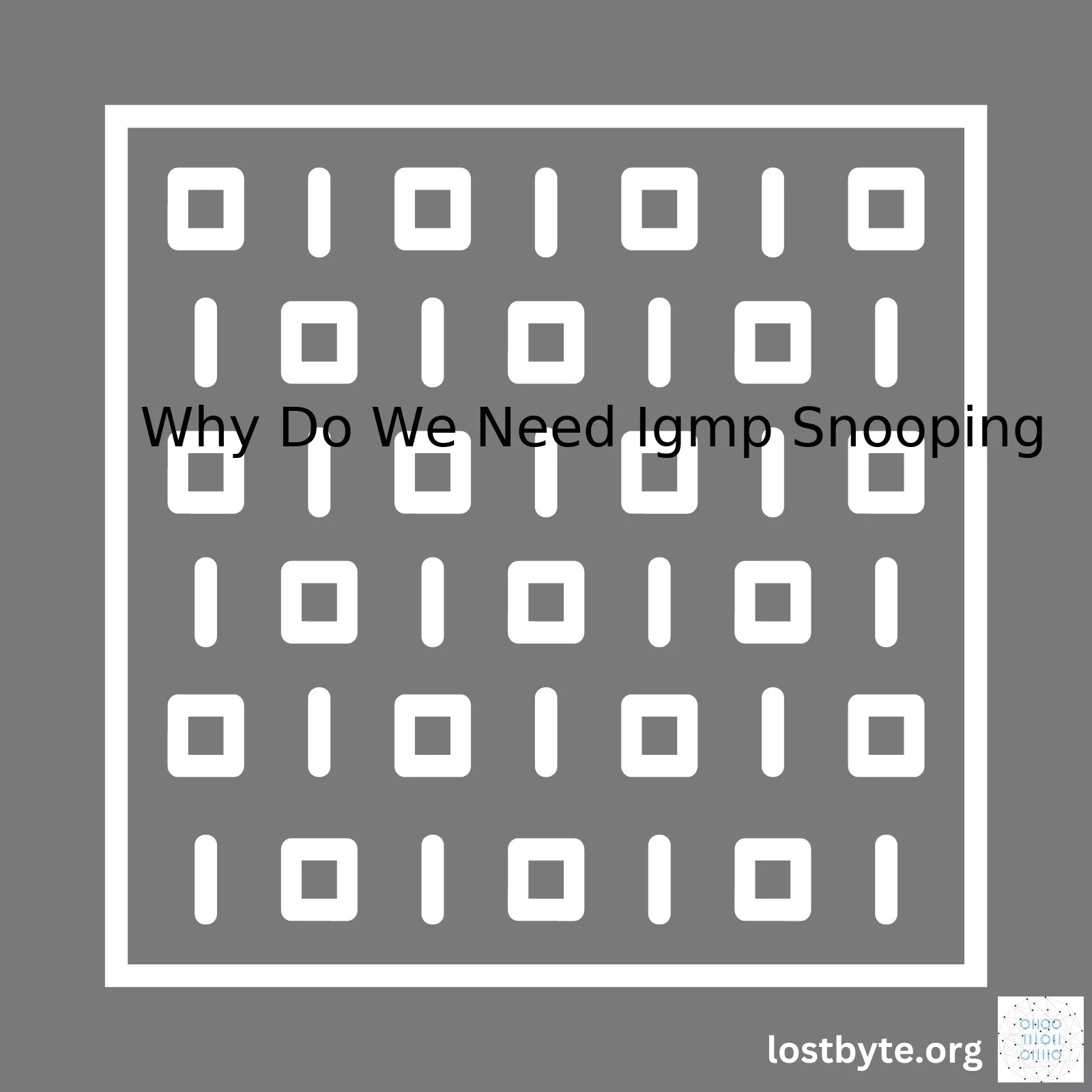 Why Do We Need Igmp Snooping Lost Byte