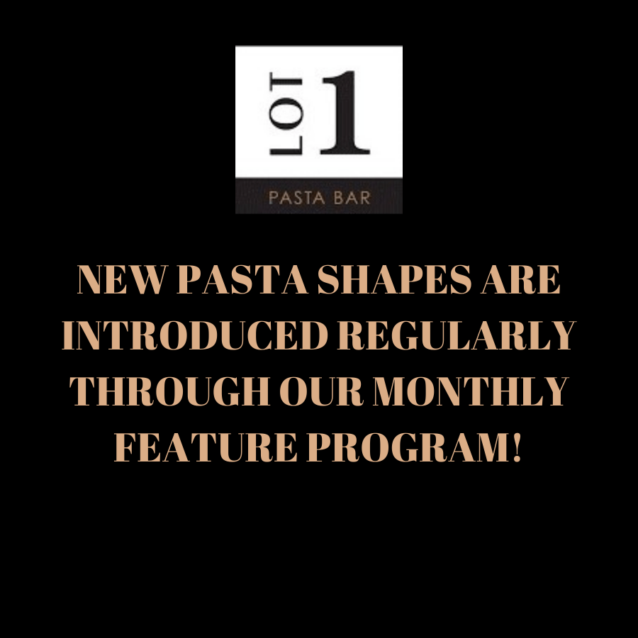 Lot 1 Pasta Bar Victoria's Original Pasta Bar Our Food