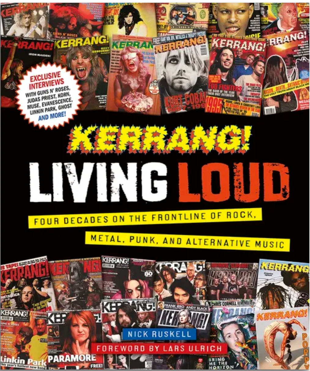KERRANG! LIVING LOUD Four Decades On The Frontline
