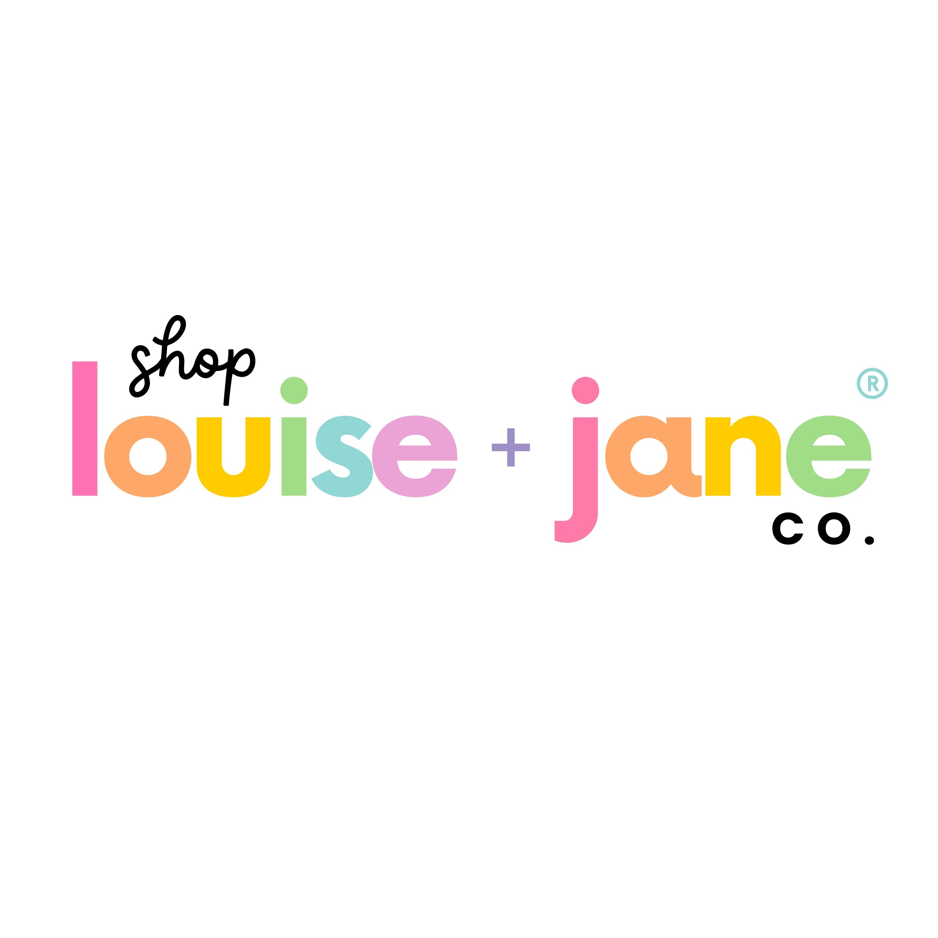 Louise + Jane Co.®