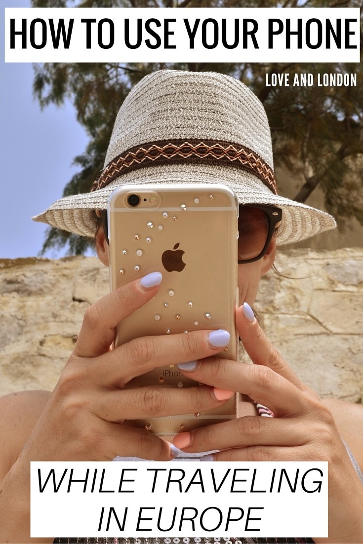 How to Use Your Phone While Traveling in Europe Love and London