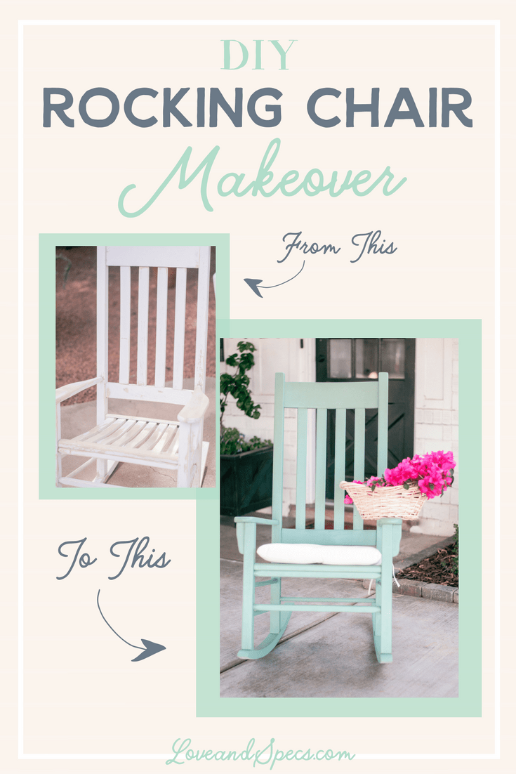 DIY Rocking Chair Makeover Tutorials Love and Specs