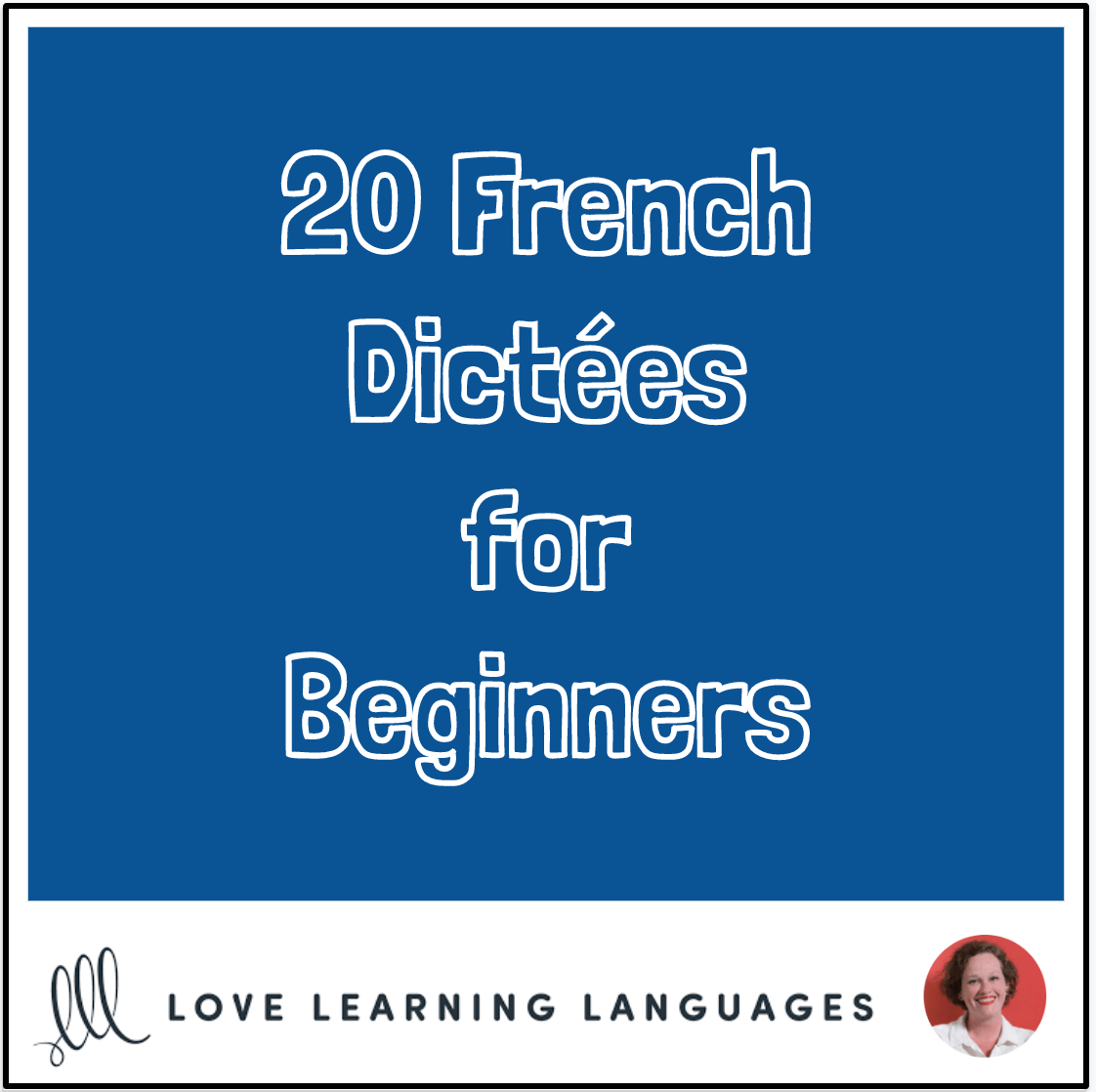 Level A1 20 French Dictées Love Learning Languages