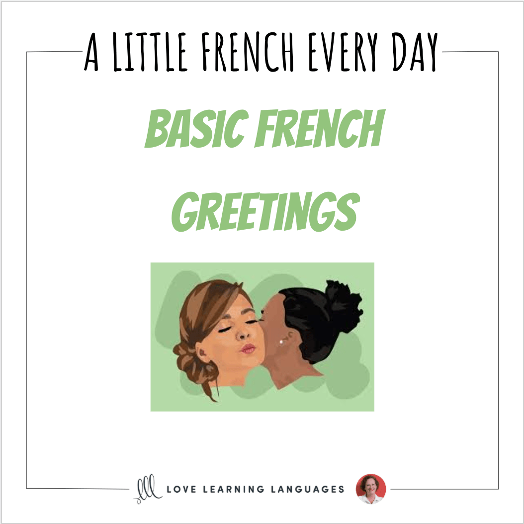 Basic French Greetings Love Learning Languages