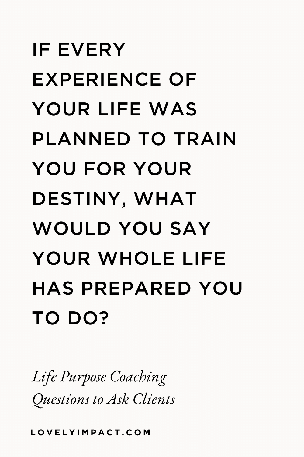 11 Coaching Questions to Help Your Clients Discover Their Life's