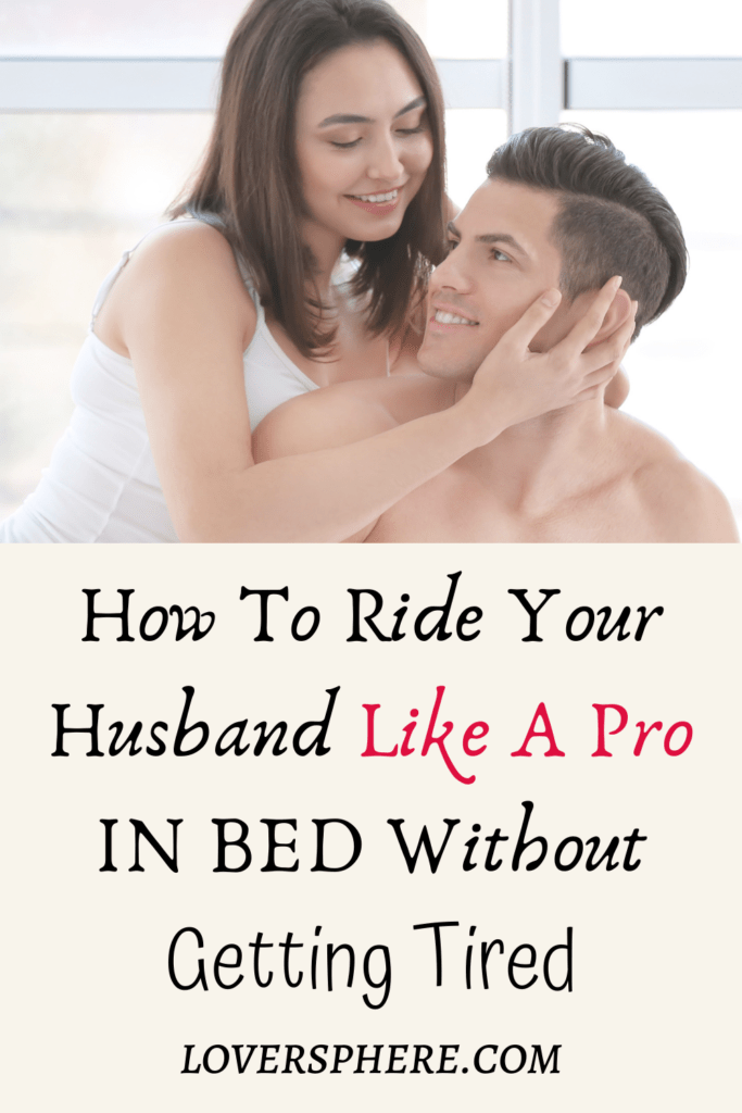 How To Ride A Man In Bed Like A Pro -15 Hot Tips! - Lover Sphere