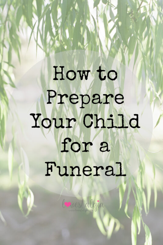 How to Prepare Your Child to Attend a Funeral « lovestalgia