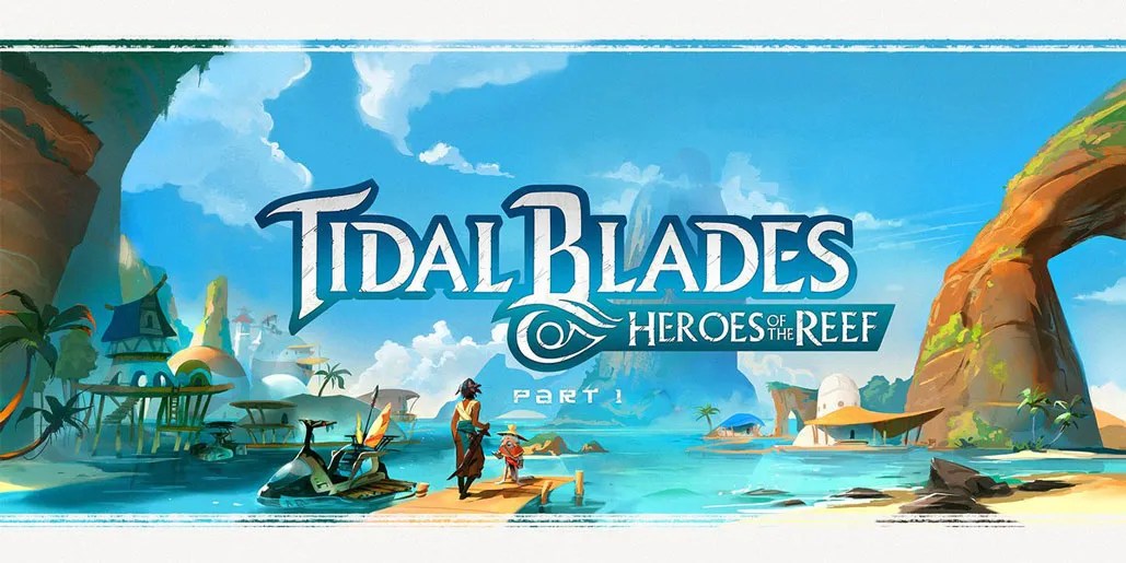 Tim Eisner of Tidal Blades Heroes of the Reef on Character Building in
