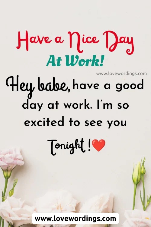 57+ Beautiful Have a Good Day At Work Text for Her [2024]