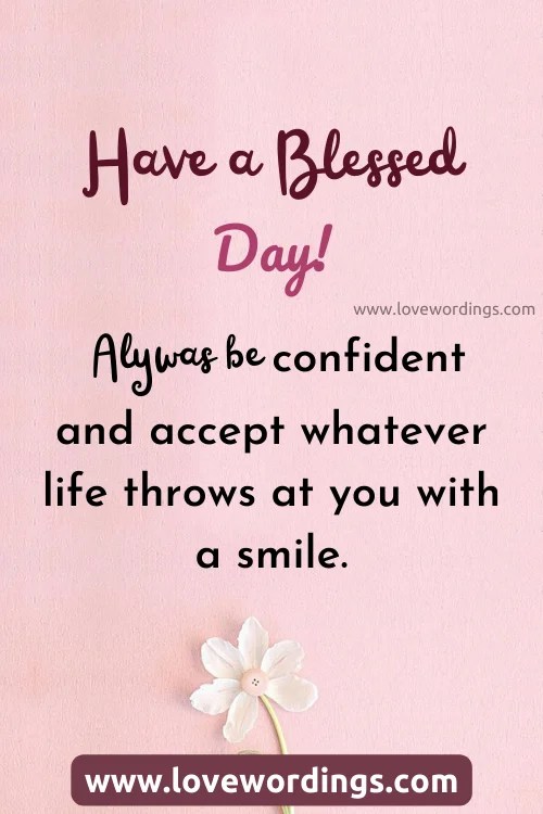 100+ Beautiful Have A Blessed Day Messages & Quotes [2023]