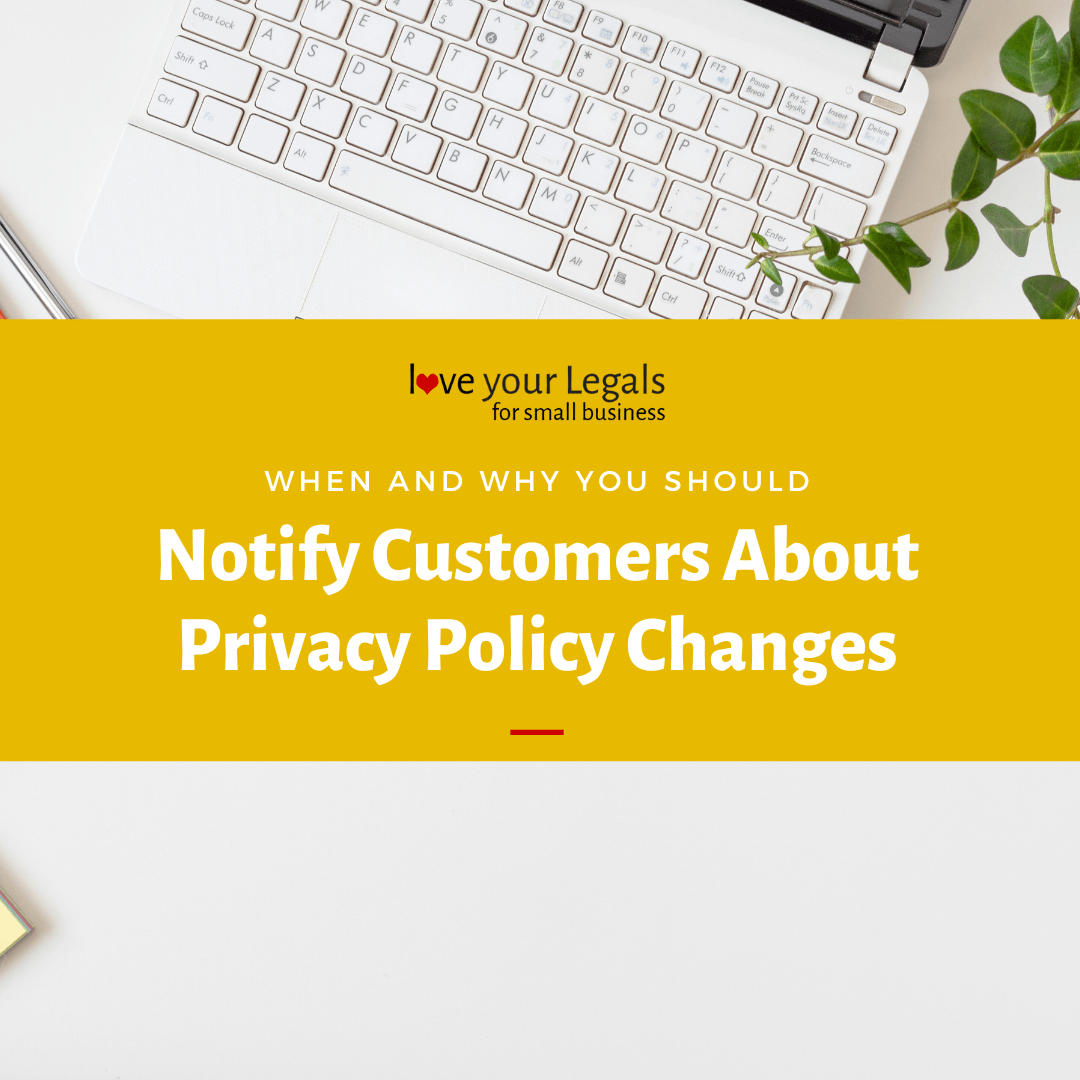 When and Why You Should Notify Customers About Privacy Policy Changes