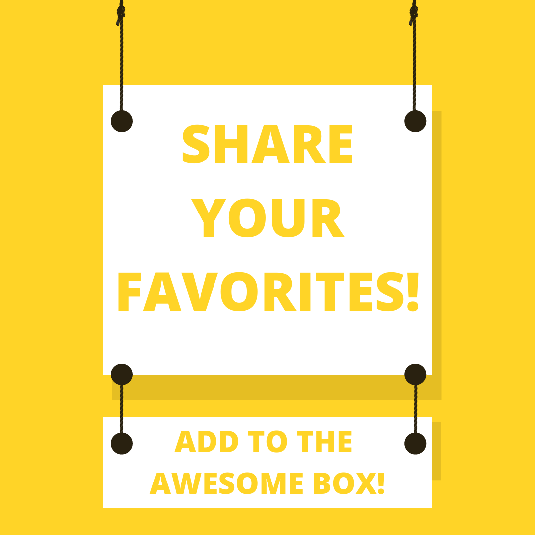 Share your suggestions with the Awesome Box & Patron Review Form