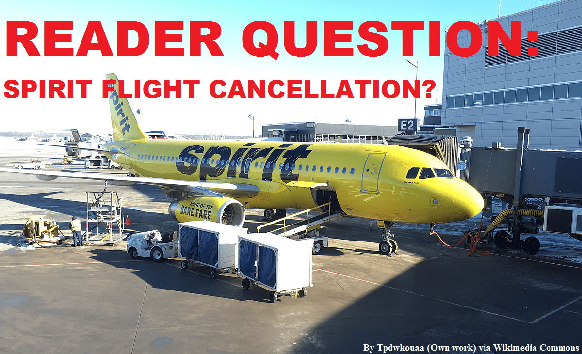 Reader Question Spirit Flight Cancellation? LoyaltyLobby