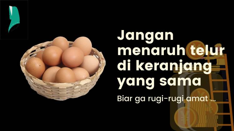 Prinsip Keuangan Jangan Menaruh Telur dalam Keranjang