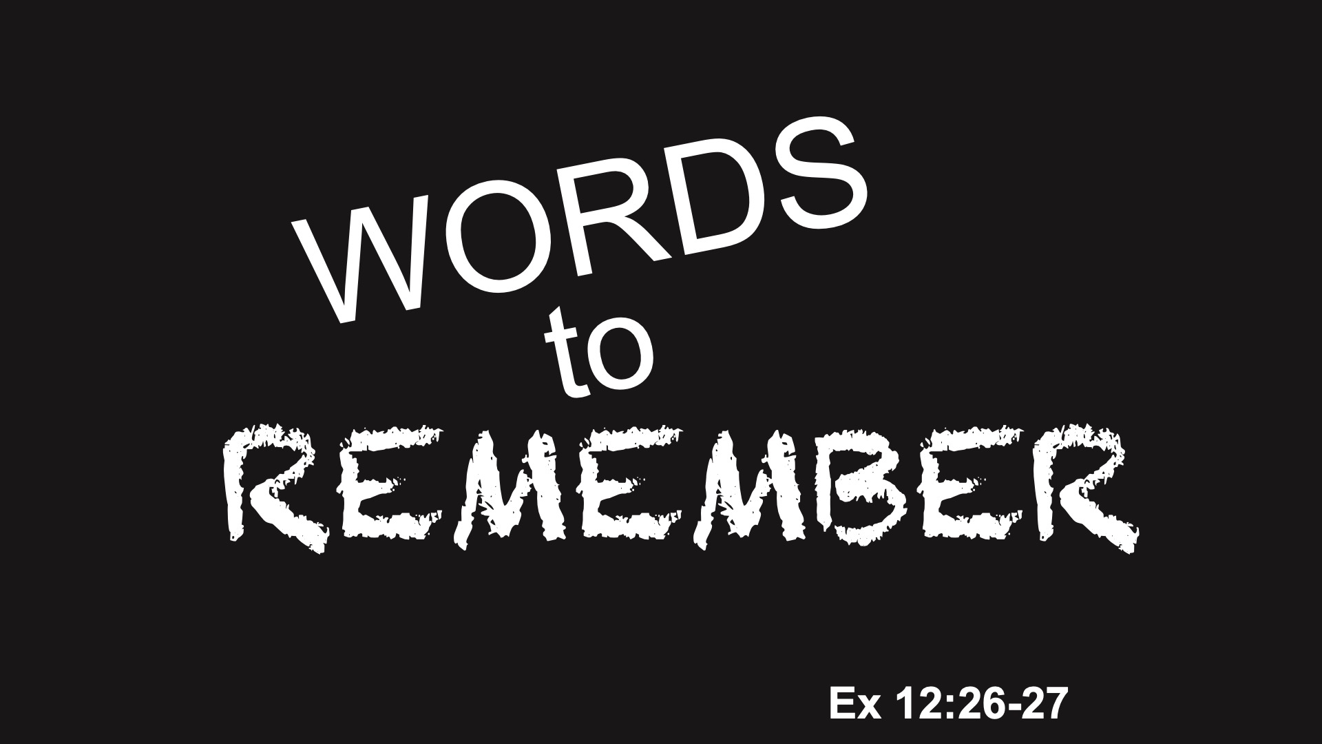 Words To Remember Lantana Road Baptist Church