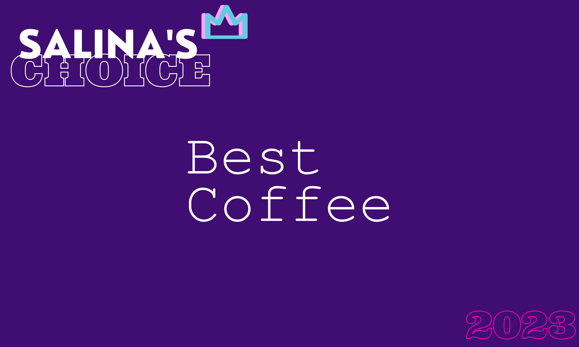 Salina's Choice Best Coffee