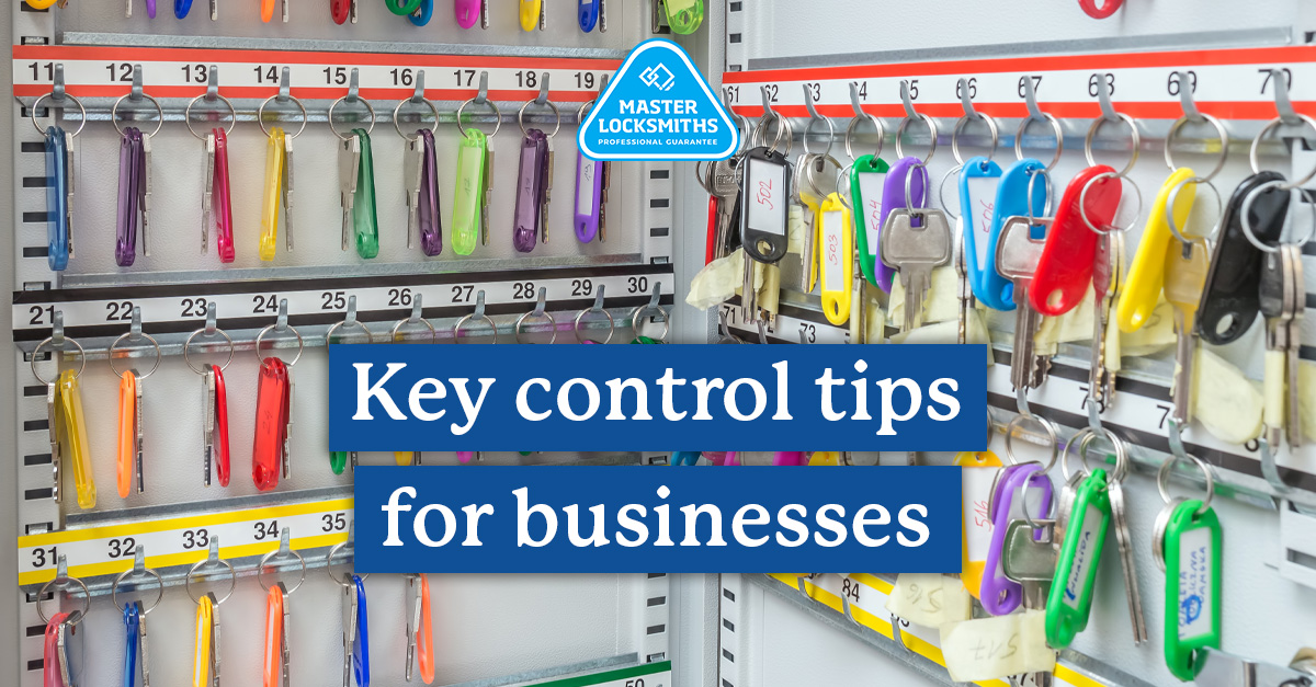 Key Control Tips For Businesses Lock, Stock & Barrel Locksmiths