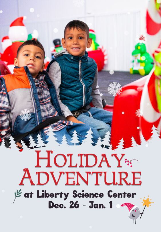 Liberty Science Center Holiday Adventure at LSC