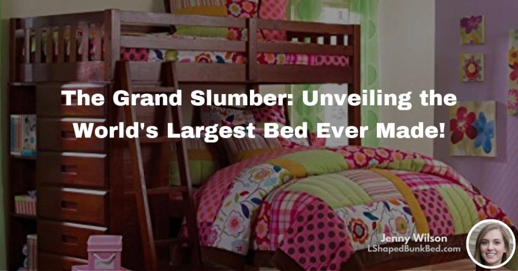 The Grand Slumber Unveiling the World’s Largest Bed Ever Made
