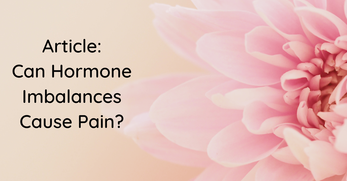 Can Hormone Imbalances Cause Pain? LTI Physio