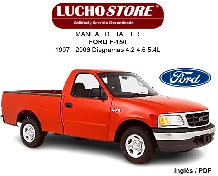 Manual de Taller Ford F150 1997 - 2006 Diagramas 4.2 4.6 5.4L