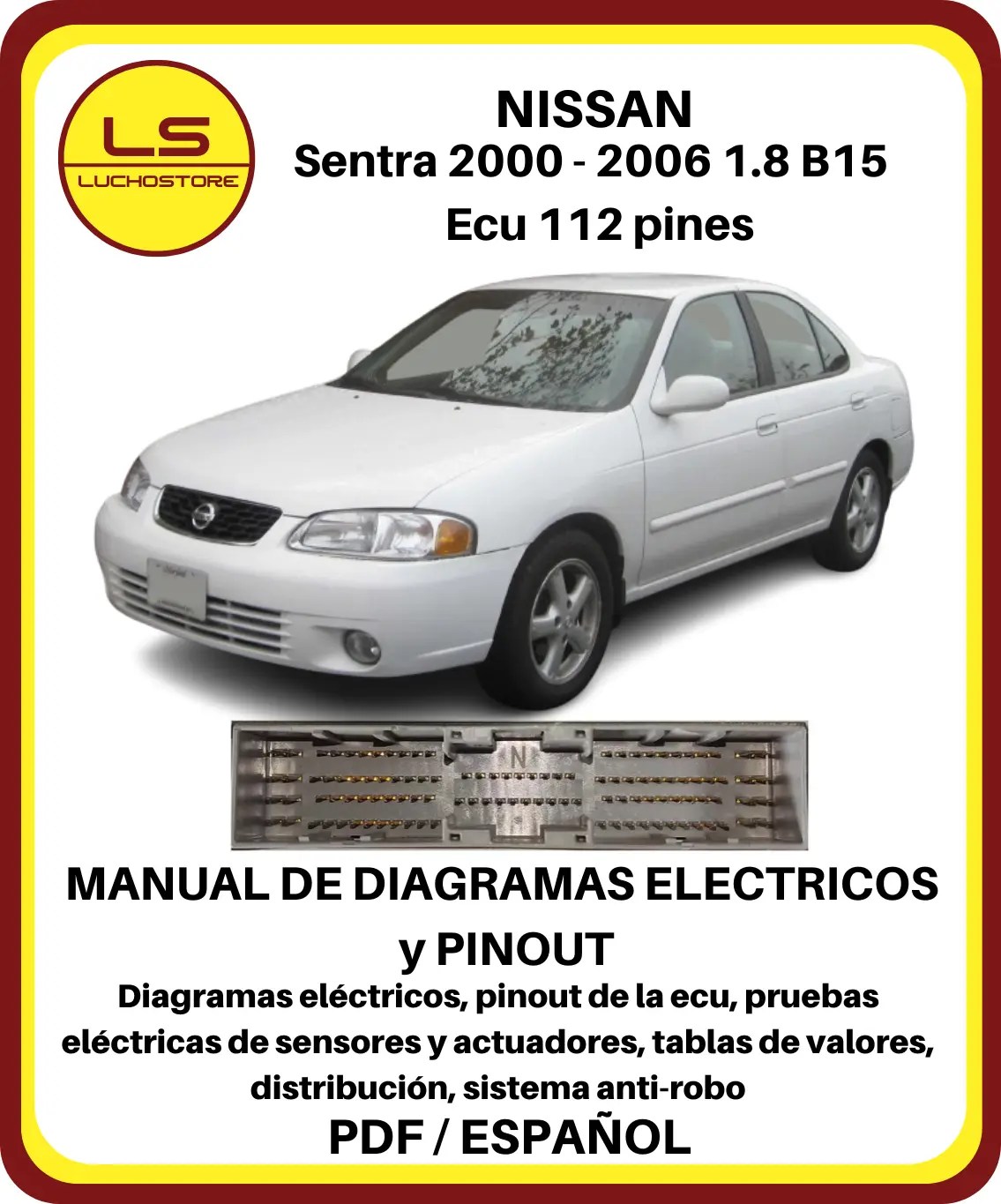 Nissan Sentra 2000 - 2006 1.8 B15 Diagramas Electricos Pinout Ecu 112