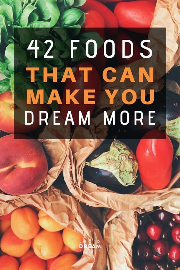 42 Foods That Make You Dream (2020) Lucid Dream Society