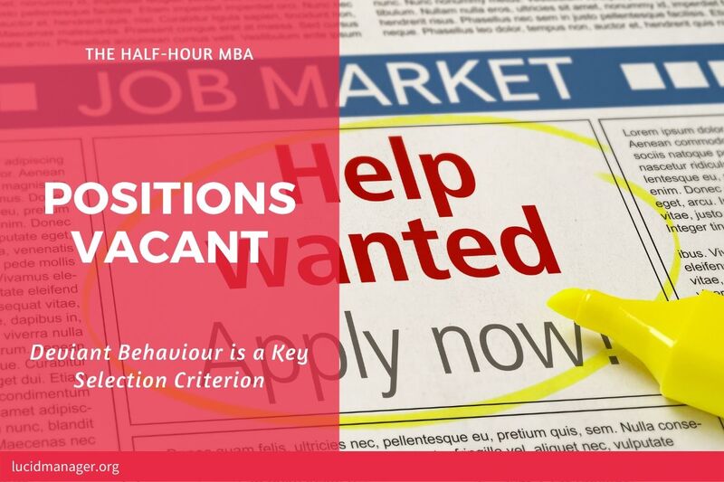 Deviant Behaviour as a Key Selection Criterion