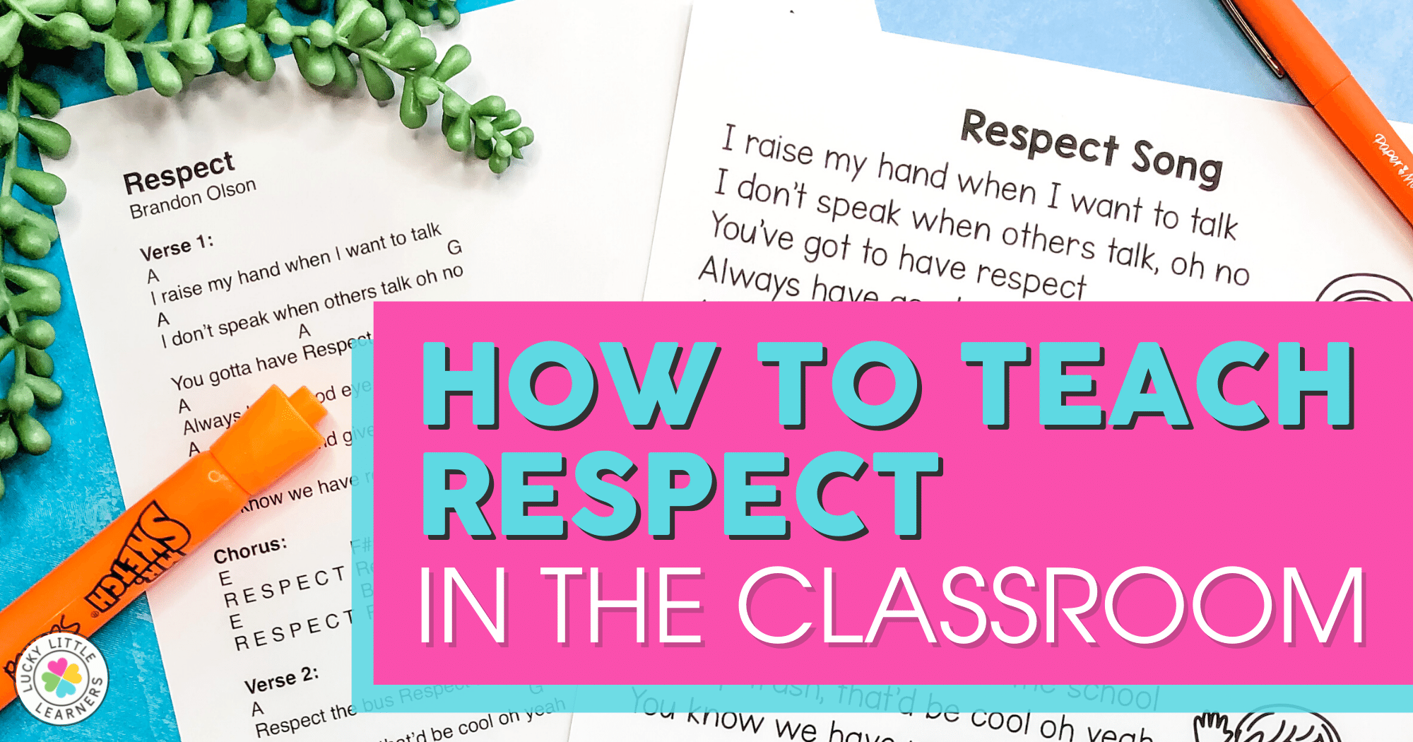How to Teach Respect in the Classroom Lucky Little Learners