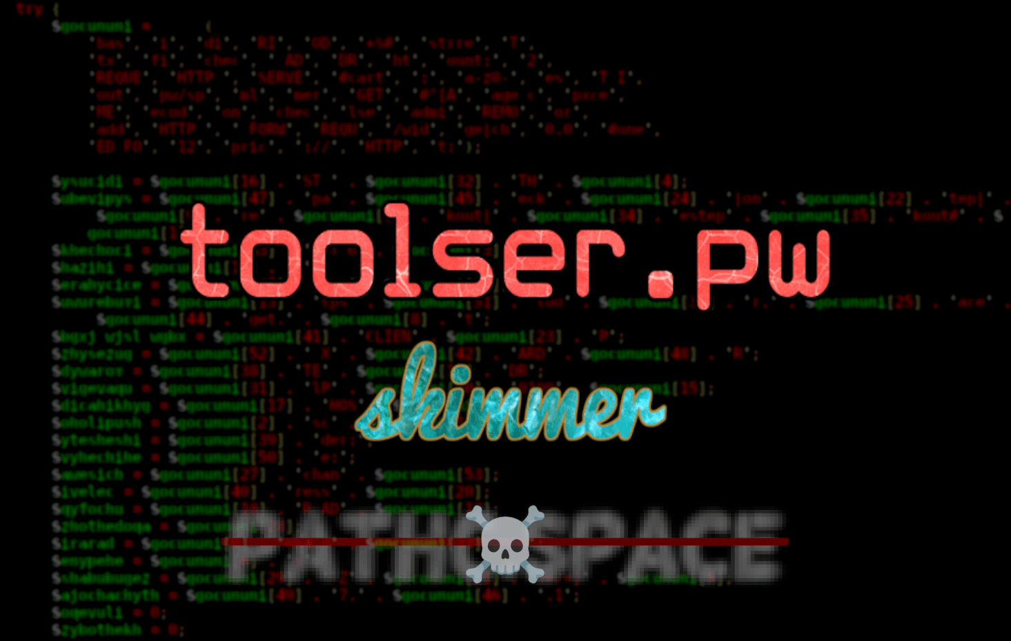 MAGECART GROUP 12 toolser.pw skimmer Cybersecurity Research — Luke Leal