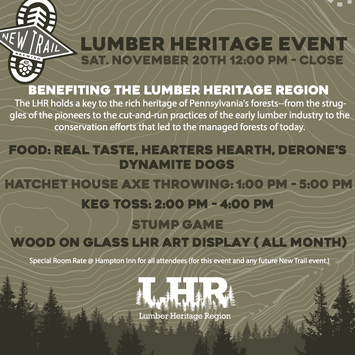 LUMBER HERITAGE EVENT NEW TRAIL BREWING, WILLIAMSPORT, PA Lumber