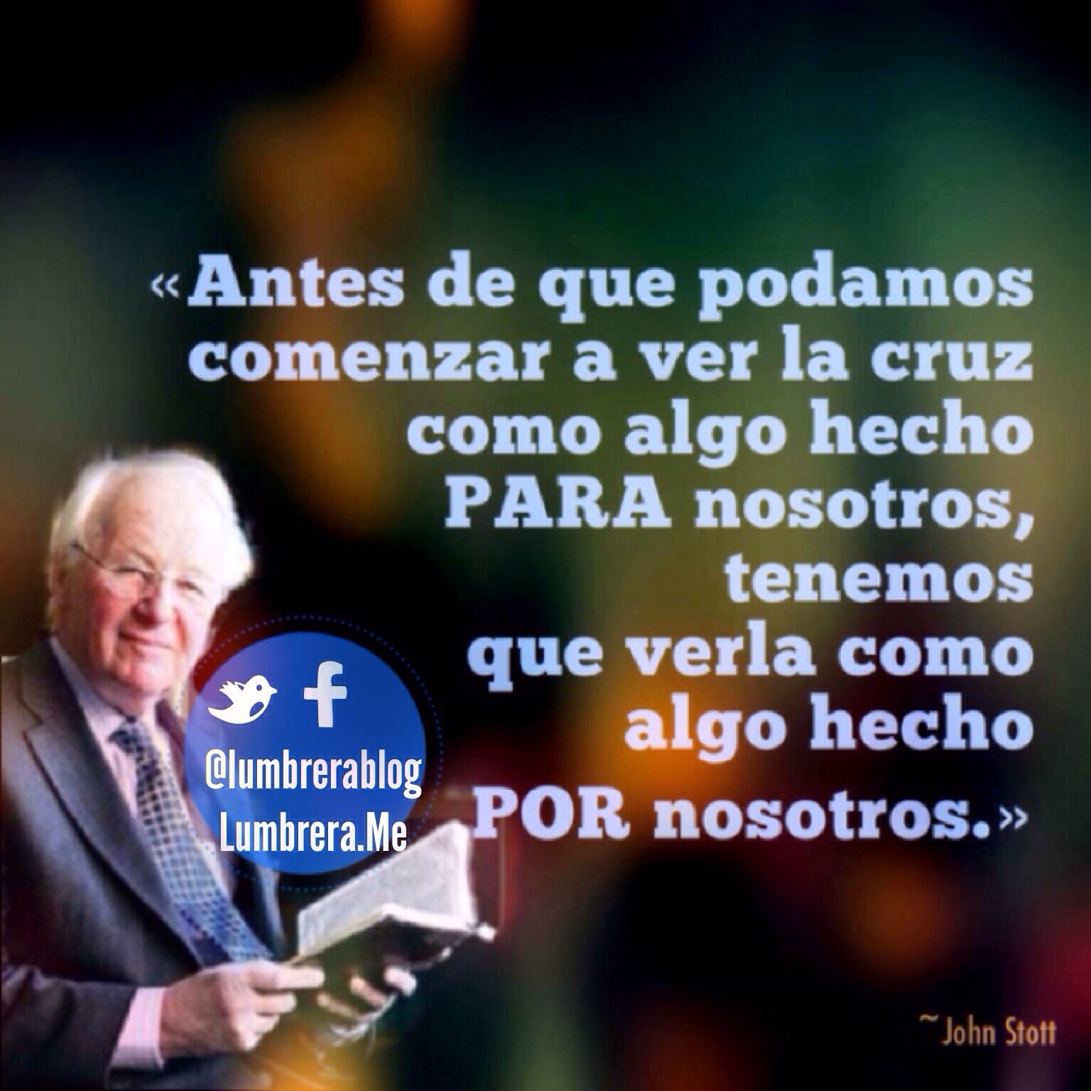 John Stott ¿Cómo vemos la cruz? Lumbrera