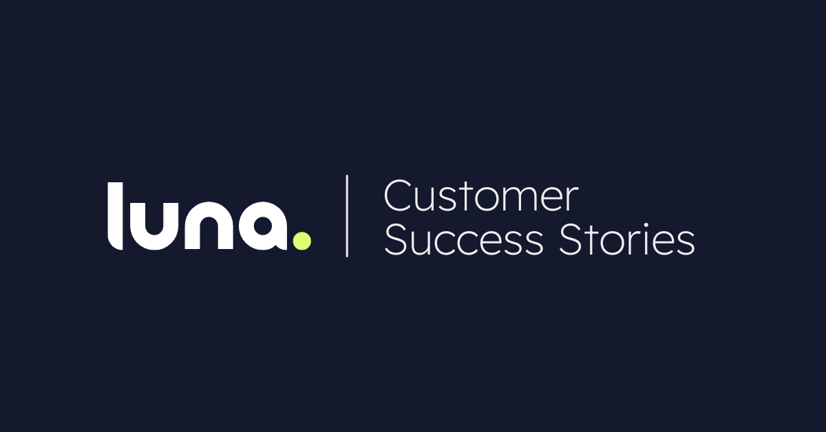 Customer Success Stories Luna Solutions