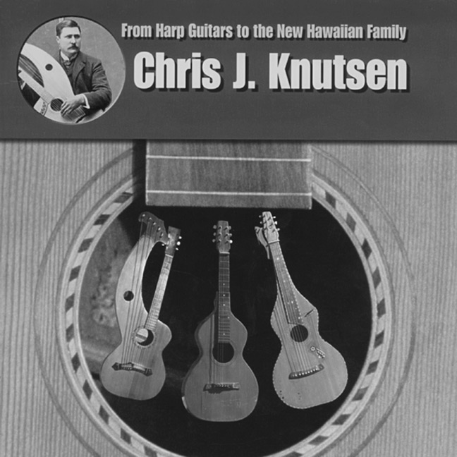 Review From Harp Guitars to the New Hawaiian Family Chris J. Knutsen
