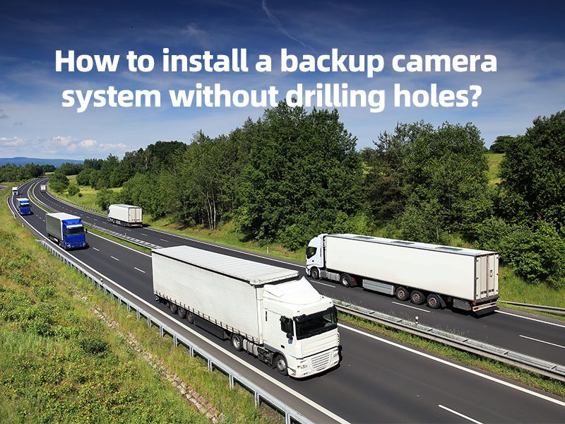 How to install a backup camera system without drilling holes? Luview