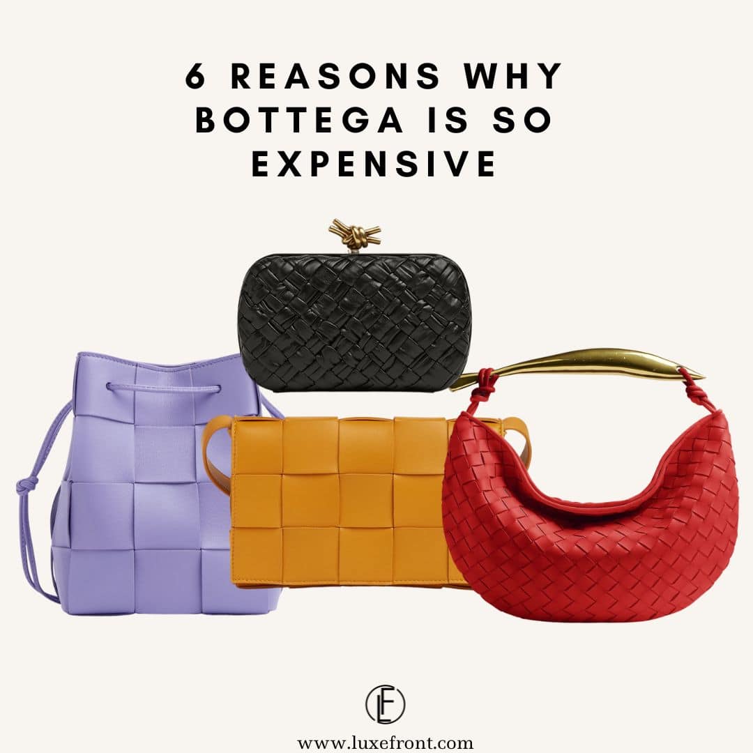 Why is Bottega so expensive? Is it really worth the money in 2024?