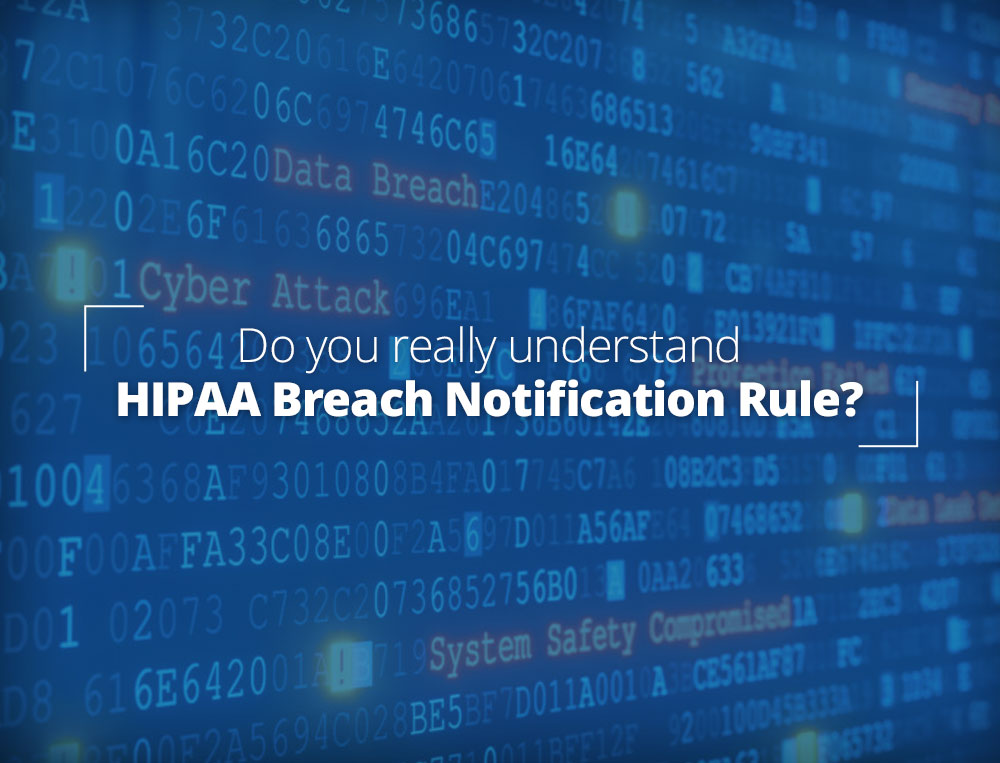 The HIPAA Breach Notification Rule What it Really Means to Providers