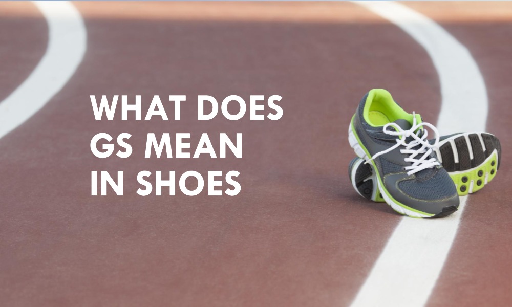 What Does GS Mean in Shoes Luxury Stnd