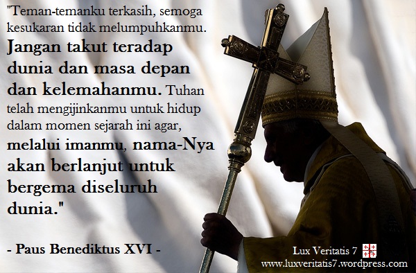 7 Kutipan Katolik Terbaik Untuk Orang Muda Katolik (Paus Benediktus Xvi) | Lux Veritatis 7