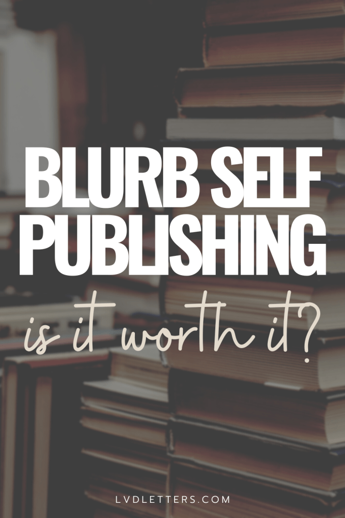 Blurb Self Publishing Review Is Any Good? LVD Letters