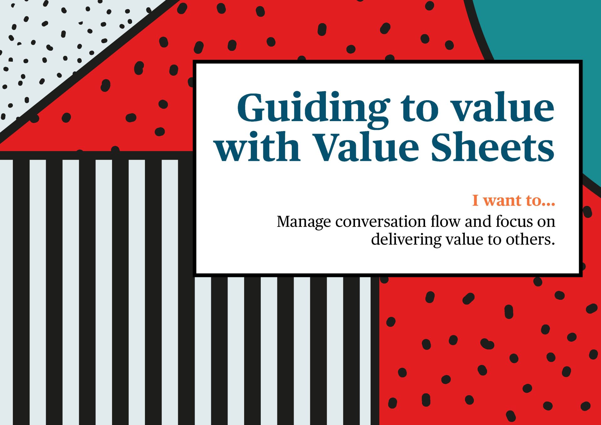  Guiding to value with Value Sheets