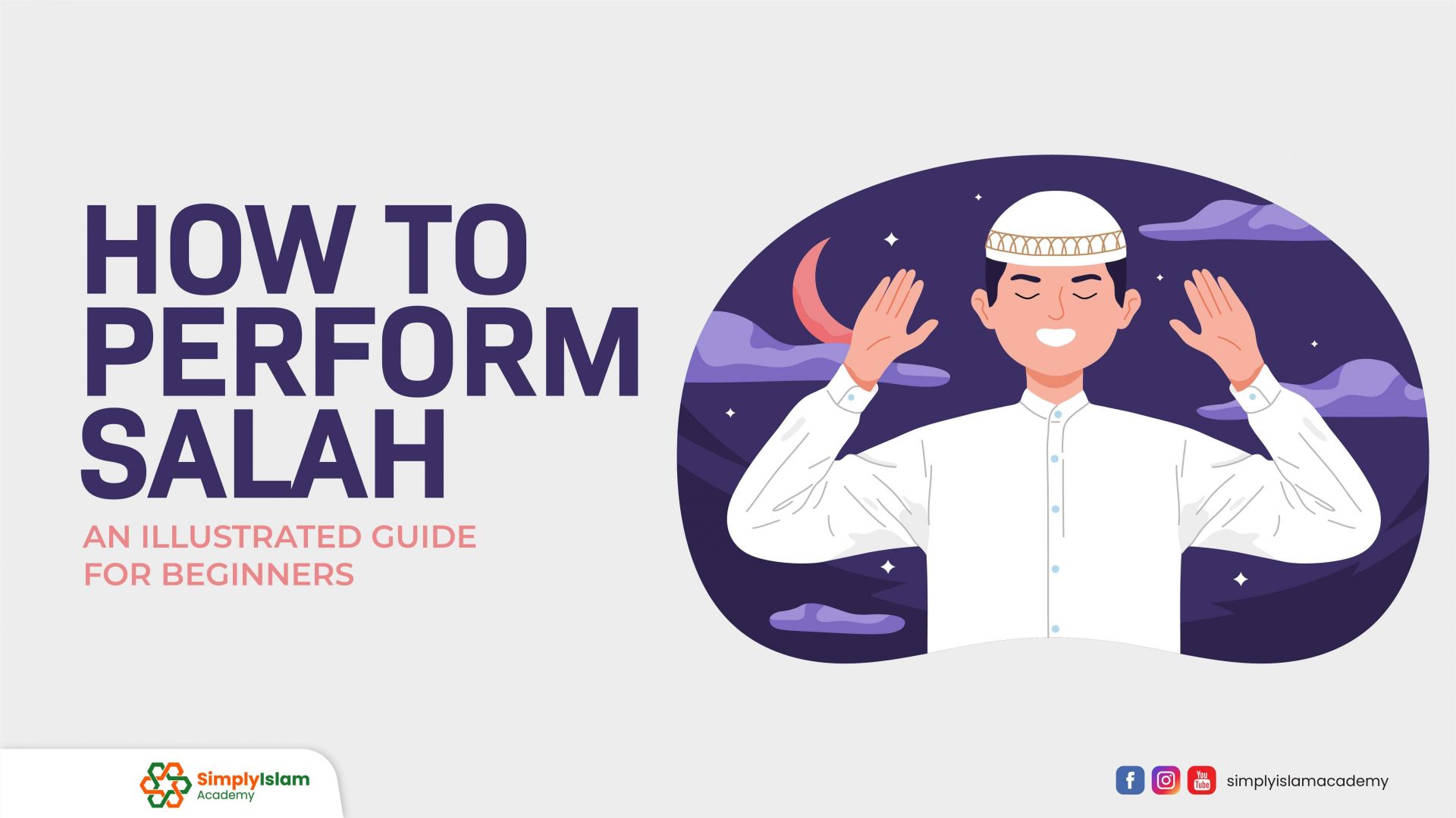 How to Perform Salah (Ritual Prayer) An Illustrated Guide for Beginners