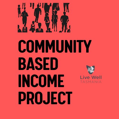 Live Well Tasmania Community Based Project
